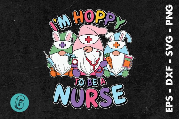 I’m Hoppy to Be a Nurse Sublimation SVG