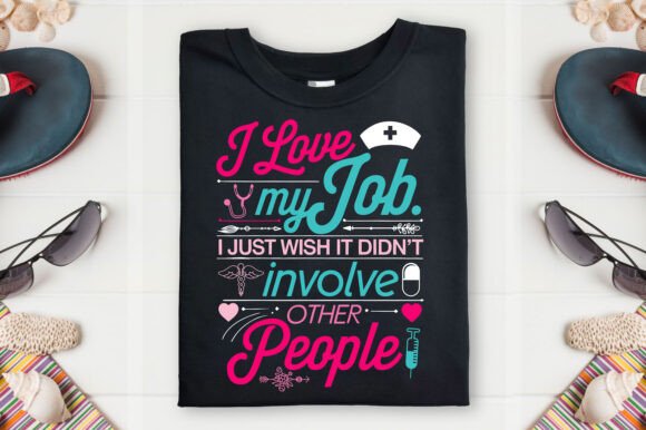 Nurse T-Shirt Design: Nursing Love My Job