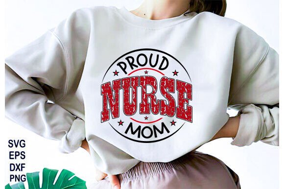 Proud Nurse Mom SVG, Nursing Mom PNG